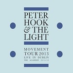 Peter Hook and The Light, Movement Tour 2013 - Live in Dublin
