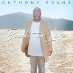 Anthony Evans, Back to Life