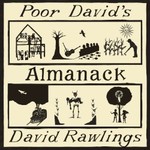 David Rawlings, Poor David's Almanack