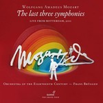 Frans Bruggen & Orchestra Of The 18th Century, Mozart: The Last Three Symphonies