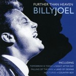 Billy Joel, Further Than Heaven
