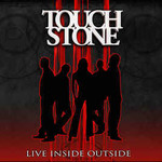 Touchstone, Live Inside Outside