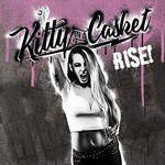 Kitty In A Casket, Rise!
