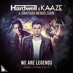 Hardwell, KAAZE and Jonathan Mendelsohn, We Are Legends