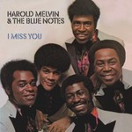 Harold Melvin & The Blue Notes, I Miss You