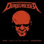 Dirkschneider, Live - Back to the Roots - Accepted!