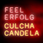 Culcha Candela, Feel Erfolg