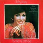 Shirley Bassey, You Take My Heart Away