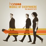 Hanson, Middle of Everywhere - The Greatest Hits