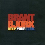 Brant Bjork, Keep Your Cool