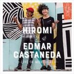 Hiromi & Edmar Castaneda, Live In Montreal