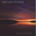 Danny O'Keefe, Light Leaves The West