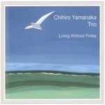 Chihiro Yamanaka, Living Without Friday mp3