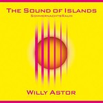 Willy Astor, The Sound of Islands: SommernachtsRaum