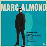 Marc Almond, Shadows and Reflections mp3