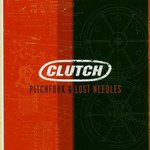 Clutch, Pitchfork & Lost Needles mp3