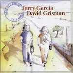 Jerry Garcia & David Grisman, Been All Around This World