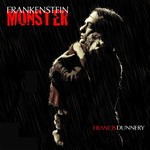 Francis Dunnery, Frankenstein Monster