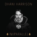 Dhani Harrison, IN///PARALLEL