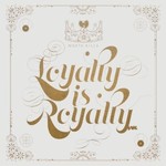 Masta Killa, Loyalty Is Royalty