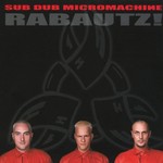 Sub Dub Micromachine, Rabautz! mp3