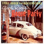 Little Roger & The Houserockers, Good Rockin' House Party mp3