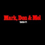 Grand Funk Railroad, Mark, Don & Mel 1969-71