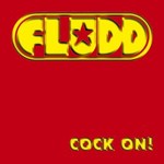 Fludd, Cock On!
