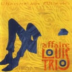 L'Affaire Louis' Trio, L'homme aux mille vies mp3