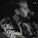 Chris Blevins, Better Than Alone