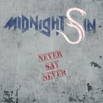 Midnight Sin, Never Say Never 