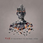VUUR, In This Moment We Are Free - Cities
