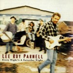 Lee Roy Parnell, Every Night's a Saturday Night