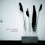 Poppy Ackroyd, Feathers