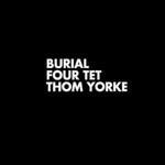 Burial + Four Tet + Thom Yorke, Ego / Mirror mp3