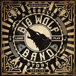 Big Wolf Band, A Rebel's Story