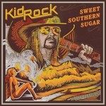 Kid Rock, Sweet Southern Sugar