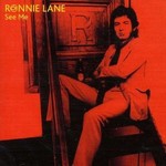 Ronnie Lane, See Me