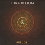 Luka Bloom, Refuge