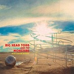 Big Head Todd and The Monsters, New World Arisin' mp3