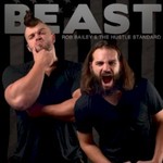 Rob Bailey & The Hustle Standard, Beast