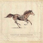 Turnpike Troubadours, A Long Way From Your Heart