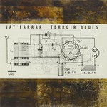 Jay Farrar, Terroir Blues
