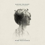 Karine Polwart, A Pocket Of Wind Resistance (With Pippa Murphy)