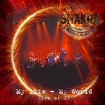 Shakra, My Life - My World
