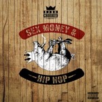 KXNG Crooked, Sex, Money & Hip-Hop