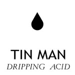 Tin Man, Dripping Acid