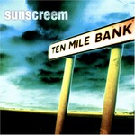 Sunscreem, Ten Mile Bank
