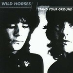 Wild Horses, Stand Your Ground mp3