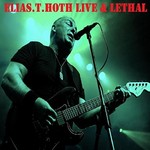 Elias T. Hoth, Live 'n' Lethal